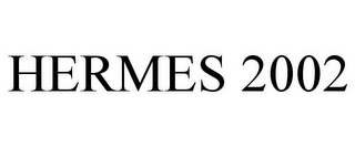 HERMES 2002