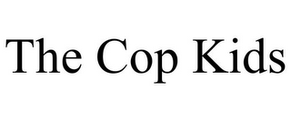 THE COP KIDS