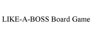 LIKE-A-BOSS BOARD GAME