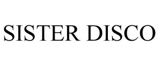 SISTER DISCO