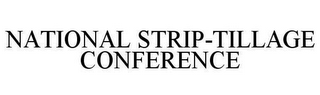 NATIONAL STRIP-TILLAGE CONFERENCE