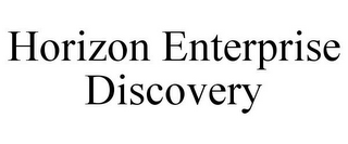 HORIZON ENTERPRISE DISCOVERY