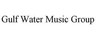 GULF WATER MUSIC GROUP