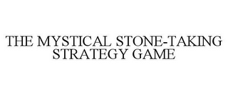 THE MYSTICAL STONE-TAKING STRATEGY GAME