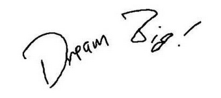DREAM BIG!