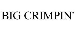BIG CRIMPIN'
