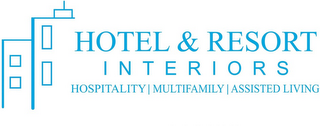 HOTEL & RESORT INTERIORS HOSPITALITY MULTIFAMILY ASSISTED LIVING