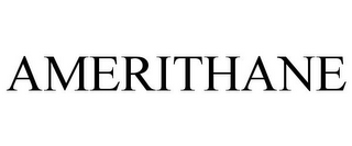 AMERITHANE