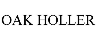 OAK HOLLER