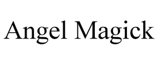 ANGEL MAGICK