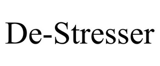 DE-STRESSER