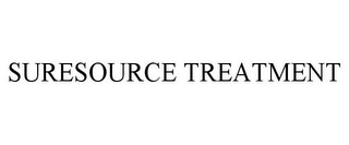 SURESOURCE TREATMENT