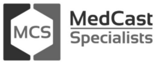 MCS MEDCAST SPECIALISTS