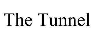 THE TUNNEL