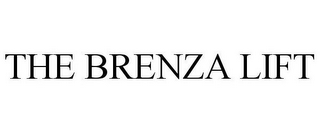 THE BRENZA LIFT