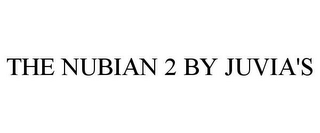 THE NUBIAN 2 BY JUVIA'S