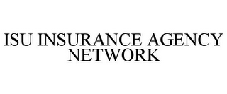 ISU INSURANCE AGENCY NETWORK