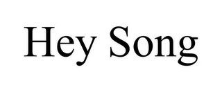 HEY SONG