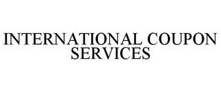 INTERNATIONAL COUPON SERVICES