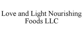 LOVE AND LIGHT NOURISHING FOODS LLC