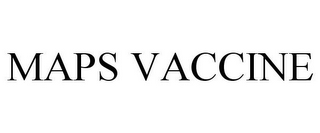 MAPS VACCINE