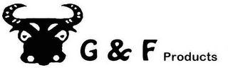 G & F PRODUCTS