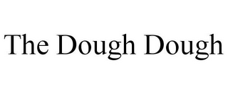 THE DOUGH DOUGH