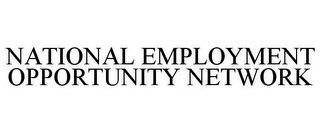 NATIONAL EMPLOYMENT OPPORTUNITY NETWORK
