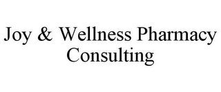 JOY & WELLNESS PHARMACY CONSULTING