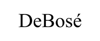 DEBOSÉ