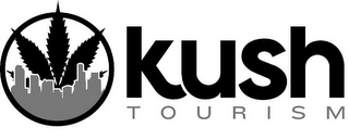 KUSH TOURISM