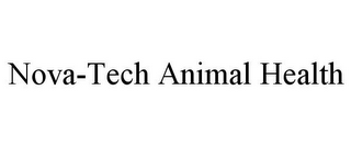 NOVA-TECH ANIMAL HEALTH