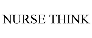 NURSE THINK