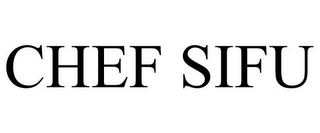 CHEF SIFU