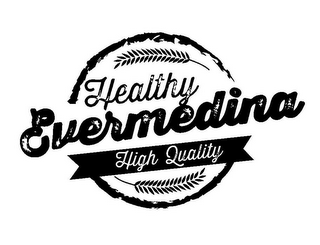 HEALTHY EVERMEDINA HIGH QUALITY