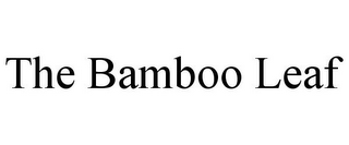 THE BAMBOO LEAF