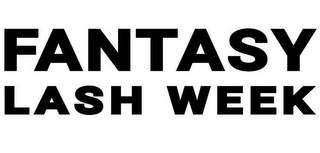 FANTASY LASH WEEK