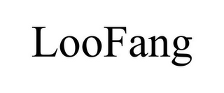 LOOFANG