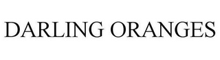 DARLING ORANGES