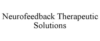 NEUROFEEDBACK THERAPEUTIC SOLUTIONS