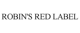 ROBIN'S RED LABEL