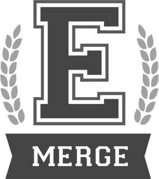 E MERGE