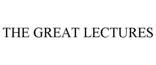 THE GREAT LECTURES