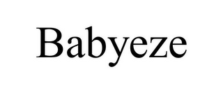 BABYEZE