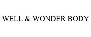 WELL & WONDER BODY