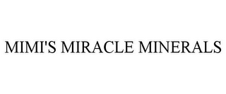 MIMI'S MIRACLE MINERALS