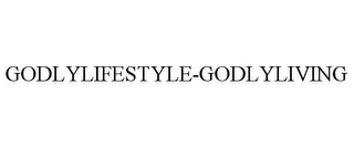 GODLYLIFESTYLE-GODLYLIVING