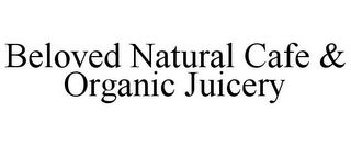 BELOVED NATURAL CAFE & ORGANIC JUICERY