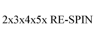 2X3X4X5X RE-SPIN