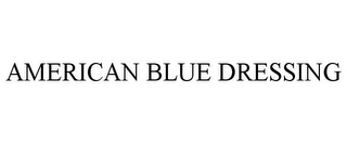 AMERICAN BLUE DRESSING